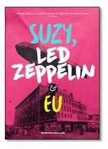 Suzy, Led Zeppelin e Eu
