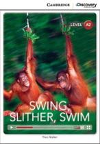 Swing, Slither, Swim - Camb.discovery Ed.interact.readers Low Intermediate - Book With Online Access