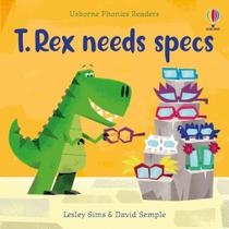 T. Rex Needs Specs - Usborne Phonics Readers T. Rex Needs Specs - Usborne Phonics Readers