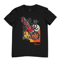 T-shirt 1/2 malha 30.1 Dor de amor se cura com Samba