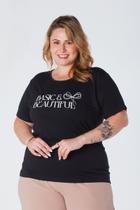 T-Shirt Baby Look Plus Size Estampa Basic and Beautiful Viscolycra Preta T-Shirt Baby Look Plus Size Estampa Basic and Beautiful Viscolycra Preta