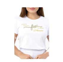 T-Shirt Camiseta Feminina com frase FÉ - Bella Bajona