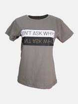 T-Shirt Dont Ask Why