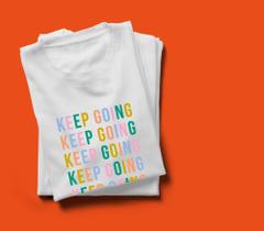 T shirt keep going p