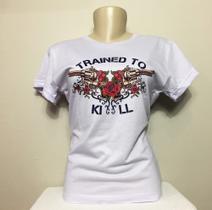 T-Shirt Trained to Kill T-Shirt Trained to Kill