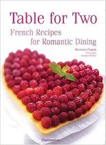 Table For Two - French Recipes For Romantic Dining Table For Two - French Recipes For Romantic Dining