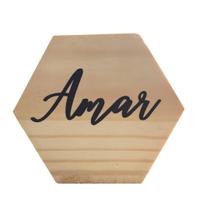 Tábua mini hexágono com a palavra "Amar" Tábua mini hexágono com a palavra "Amar"