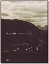 Tacita Dean - a Medida das Coisas Tacita Dean - a Medida das Coisas