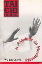 Tai Chi Chuan: A Alquimia do Movimento - MAUAD X