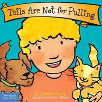 Tails are not for pulling - FREE SPIRIT PUBLISHING