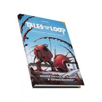 Tales from the Loop Nossas Amigas, as Máquinas e Outros Mistérios Livro de RPG Galapagos TFL003
