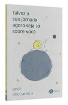 Talvez a sua jornada agora seja só sobre você Talvez a sua jornada agora seja só sobre você