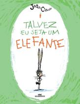 Talvez Eu Seja um Elefante