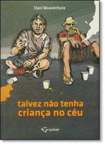 Talvez Não Tenha Criança no Céu Talvez Não Tenha Criança no Céu