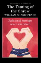 Taming of the shrew, the (classics) - WORDSWORTH EDITIONS LIMITED
