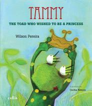 Tammy - The Toad Who Wished to Be a Princess (Inglês) Tammy - The Toad Who Wished to Be a Princess (Inglês)