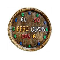 Tampa de Barril Rústica Média em Alto Relevo Decor - Eu só bebo depois das 6