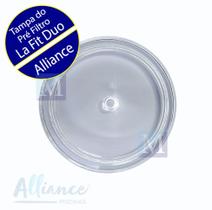 Tampa do Pré Filtro La Fit Duo - Alliance