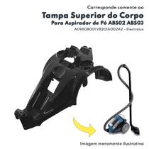 Tampa Superior do Corpo do Aspirador de Pó ABS02 ABS03 Electrolux - A09608001 / V8201A002A2
