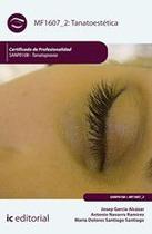 Tanatoestética. SANP0108 - Tanatopraxia - IC Editorial Tanatoestética. SANP0108 - Tanatopraxia - IC Editorial