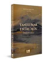 Tanto mar entre nós: diásporas - KOTTER