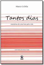 Tantos Dias. Memórias De Uma Luta Pela Vida - GLOBO Tantos Dias. Memórias De Uma Luta Pela Vida - GLOBO