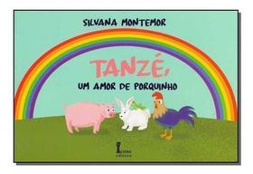 Tanzé, Um Amor de Porquinho Sortido