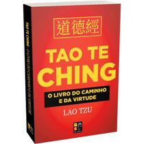 Tao Te Ching Livro do Caminho Virtude Filosofia Oriental Religião Taoismo - Pé da Letra Tao Te Ching Livro do Caminho Virtude Filosofia Oriental Religião Taoismo - Pé da Letra