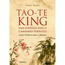 Tao-Te King - Uma Jornada Para o Caminho Perfeito - PENSAMENTO