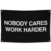 Tapeçaria Nobody Cares Work Harder Wall 150x90cm Microtecido Tapeçaria Nobody Cares Work Harder Wall 150x90cm Microtecido