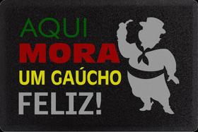 Tapete Aqui Mora Um Gaúcho Feliz 60X40Cm