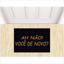 Tapete capacho ah não você de novo, medida porta
