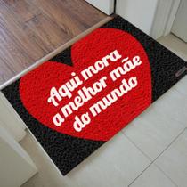 Tapete Capacho Aqui Mora A Melhor Mãe Do Mundo 60x40