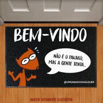 Tapete Capacho - Bem Vindo Não É Paraiso Mas A Gente Tenta