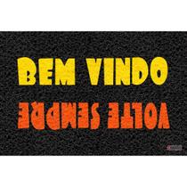 Tapete Capacho Bem Vindo, Volte Sempre 60X40