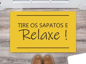 Tapete Capacho Decorativo Entrada Porta Sala Tire os sapatos e relaxe Colorido Tapete Capacho Decorativo Entrada Porta Sala Tire os sapatos e relaxe Colorido