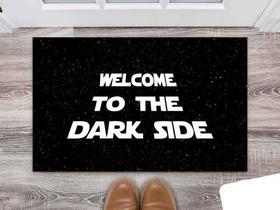 Tapete Capacho Decorativo Entrada Porta Sala Welcome to the Dark Side (Star Wars)
