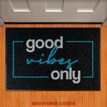 Tapete Capacho Decorativo - Good Vibes Only
