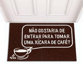 Tapete Capacho Decorativo Não Gostaria de Entrar Para Tomar Uma Xicara de Café