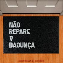 Tapete Capacho Decorativo - Não Repare A Bagunça