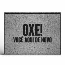 Tapete Capacho Decorativo Oxe Você Aqui de Novo