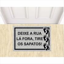 Tapete Capacho Deixe A Rua Lá Fora Tire Os Sapatos Divertido Porta Ambientes 60x40 cm.