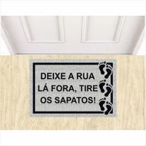 Tapete Capacho Deixe A Rua Lá Fora Tire Os Sapatos Divertido Porta Ambientes 60x40 cm.