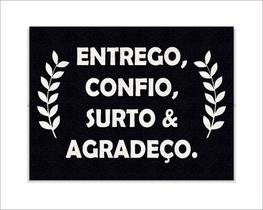 Tapete Capacho Entrego Confio Surto e Agradeço Tapete Capacho Entrego Confio Surto e Agradeço