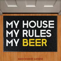 Tapete Capacho Gamer - My House My Rules My Beer - Legião Nerd