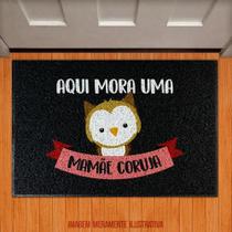 Tapete Capacho Mãe - Aqui Mora Uma Mamãe Coruja