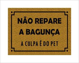 Tapete Capacho Não Repare A Bagunça A Culpa É Do Pet