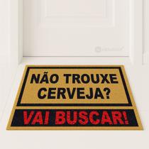 Tapete Capacho Não Trouxe Cerveja Vai Buscar 60x40