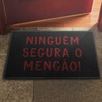 Tapete / Capacho Ninguém Segura o Mengão Flamengo - Endereço do Kapacho