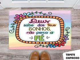 Tapete Capacho Personalizado Deus Sabe dos Teus Sonhos Não Perca a Fé Colorido Tapete Capacho Personalizado Deus Sabe dos Teus Sonhos Não Perca a Fé Colorido